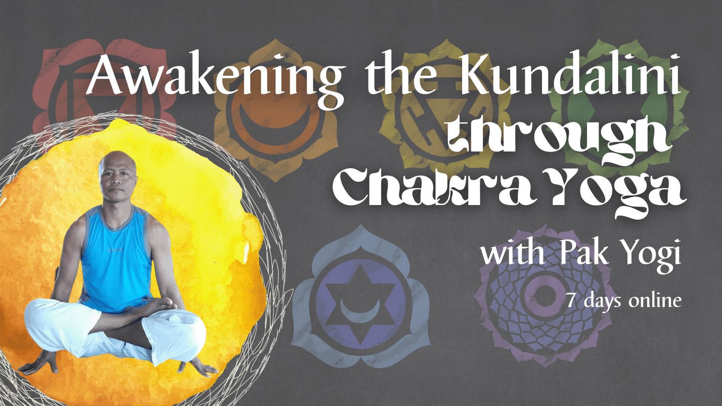 Awakening the Kundalini through Chakra Yoga